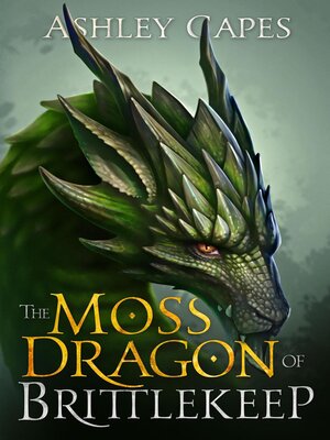 cover image of The Moss Dragon of Brittlekeep